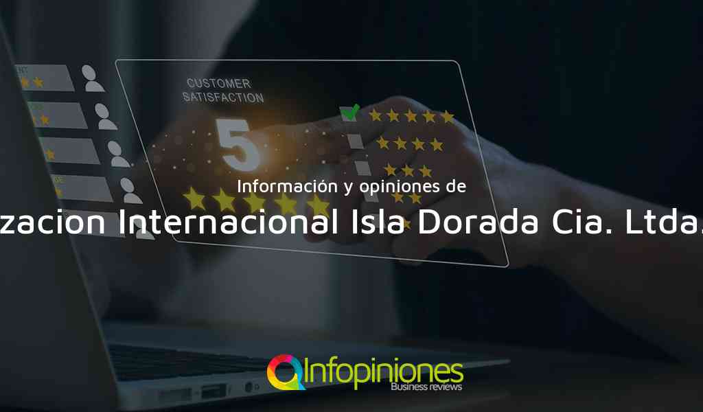 Información y opiniones sobre Sociedad De Comercializacion Internacional Isla Dorada Cia. Ltda. En Liquidacion Judicial de San Andrés De Tumaco